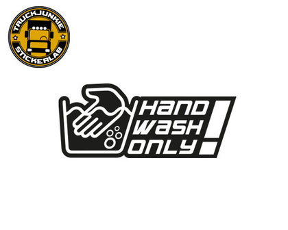 HAND WASH ONLY STICKER TRUCK