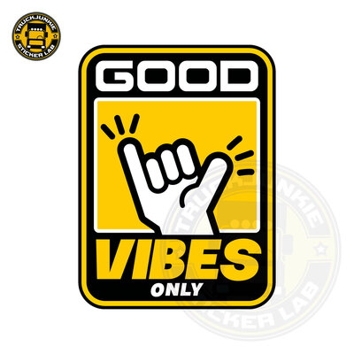 Good Vibes Only Sign - Full print sticker