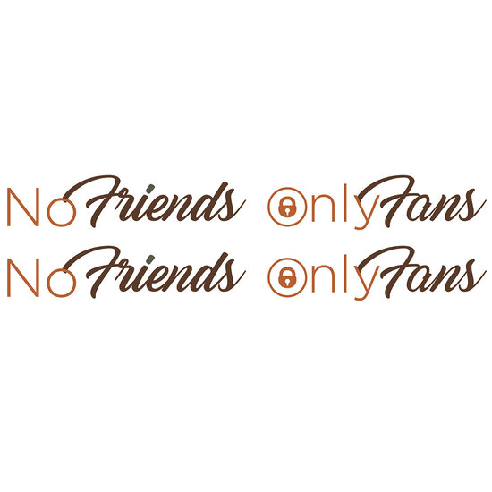 NO FRIENDS ONLY FANS - TWO COLORS - STICKERS
