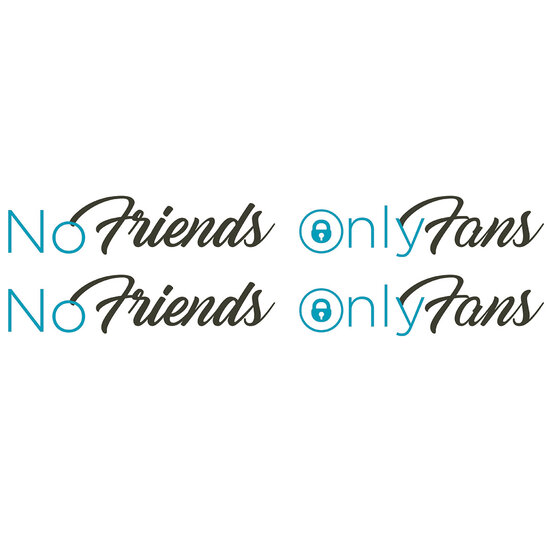 NO FRIENDS ONLY FANS - TWO COLORS - STICKERS