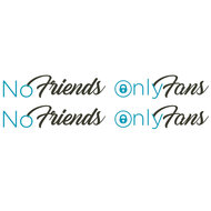 NO FRIENDS ONLY FANS - TWO COLORS - STICKERS