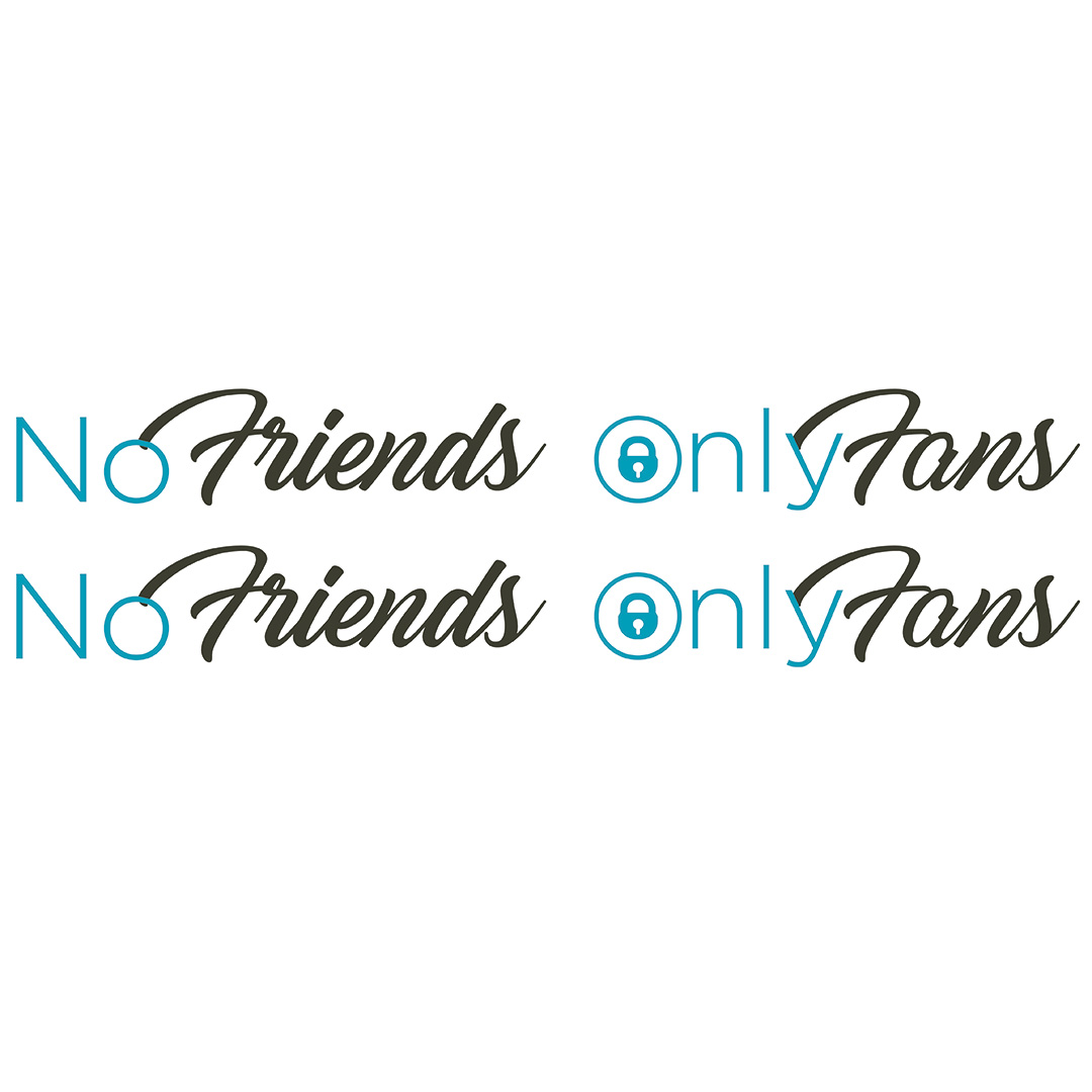 NO FRIENDS ONLY FANS - TWO COLORS - STICKERS