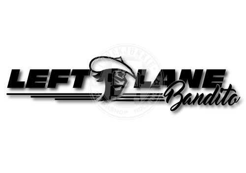 LEFT LANE BANDITO -NEW- STICKER